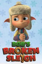 Bob's Broken Sleigh poster