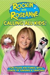 Rockin' with Roseanne: Calling All Kids! poster
